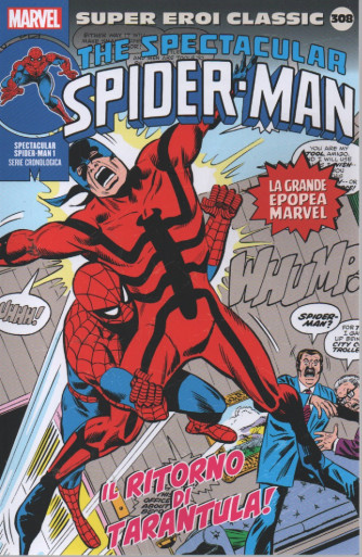 Super Eroi Classic   nº 308  -The spectacular Spider - Man - Il ritorno di Tarantula! - settimanale