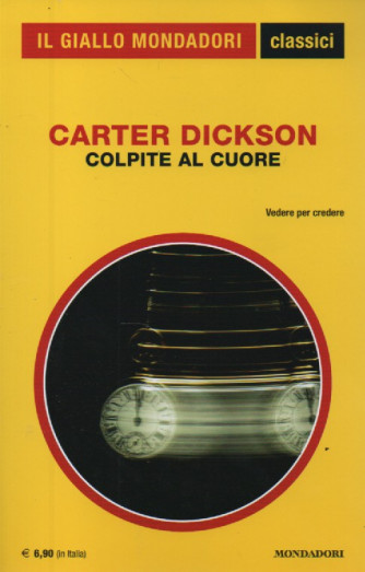 Il giallo Mondadori - classici - Carter Dickson - Colpite al cuore -  n. 1472- settembre   2023 - mensile
