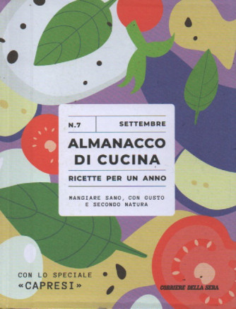 Almanacco di cucina -Con lo speciale Capresi-  n. 7 -settembre 2023 - settimanale -  .