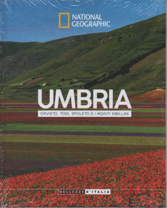 National Geographic - Umbria - Orvieto, Todi, Spoleto e i Monti Sibillini- n.23 -13/ 6/2023 - settimanale - copertina rigida