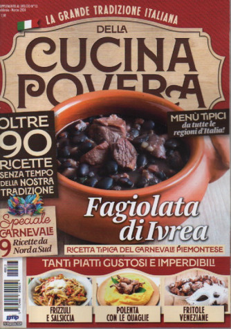 La grande tradizione italiana della cucina povera - n. 13 - febbraio - marzo 2024