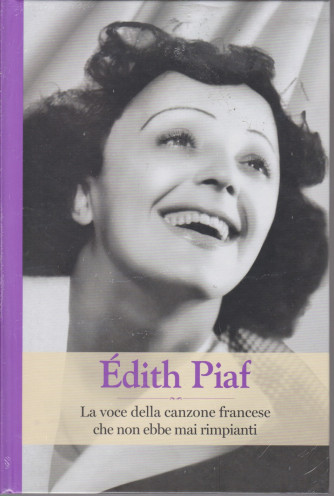 Grandi donne - n. 39 -Edith Piaf -  settimanale -11/6/2021 - copertina rigida