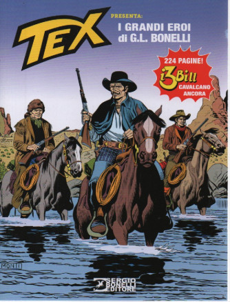 Tex presenta I grandi eroi di G.L. Bonelli - n. 183 - 23 settembre  2023 - bimestrale - 224 pagine!