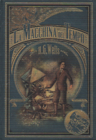 I primi maestri del fantastico - n. 1 - La macchina del tempo - H. G. Wells - 4/3/2023 - settimanale - copertina rigida