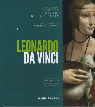 Tra genio e follia -I grandi della pittura -  n. 4  - Leonardo da Vinci-    copertina rigida