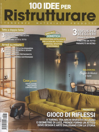 100 Idee per Ristrutturare - Uscita n.127 - 31 Ottobre 2025 - Mensile