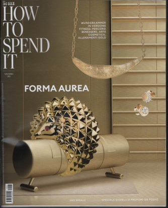 How To Spend It - Forma Aurea - n. 97 - mensile - novembre 2021