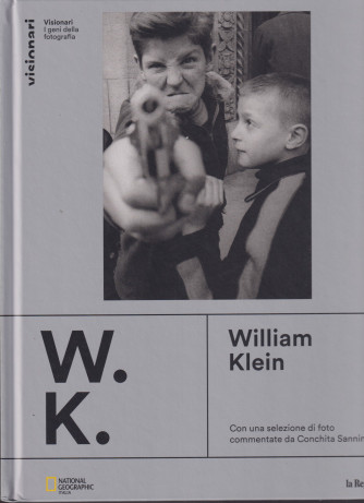 Visionari -I geni della fotografia -William Klein -  n. 13 - copertina rigida