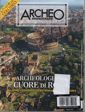 Archeo  monografie - n.4 -Archeologia nel cuore di Roma -  marzo  2024