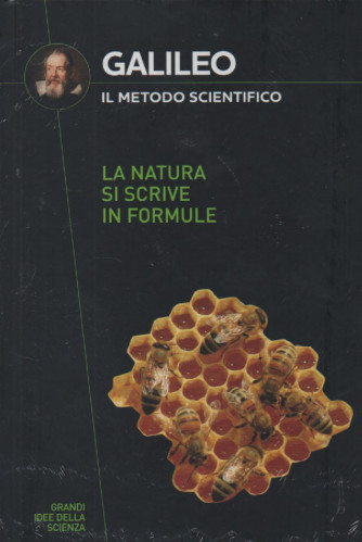 Le grandi idee della scienza - Galileo - Il metodo scientifico - La natura si scrive in formule - n. 2 - 11/1/2024 - settimanale - copertina rigida