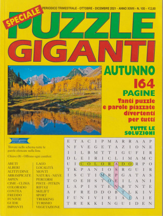 Speciale Puzzle Giganti autunno    -n.105 - trimestrale -ottobre - dicembre   2021- 164 pagine