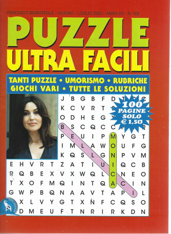 Puzzle  Ultra  Facili - n. 106 - bimestrale - giugno - luglio   2022- 100 pagine