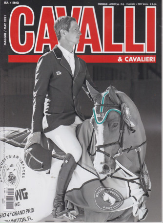 Cavalli & Cavalieri - n. 5 -maggio  2021- mensile  -italiano - inglese