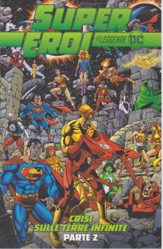 SuperEroi - Le leggende DC - Crisi sulle terre infinite - Parte 2 - n. 11 - settimanale