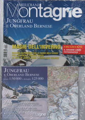 Meridiani Montagne + Il Grande Libro Fotografico - n. 120 - Iungfrau e Oberland Bernese - bimestrale - gennaio 2023 - 2 riviste