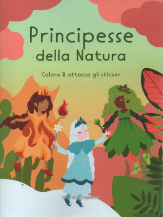 Colora& Attacca gli stickers - n. 2 - Le principesse della natura - bimestrale - 20/2/2023 -