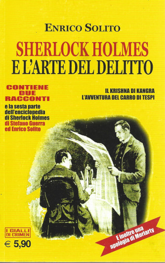 Sherlock Holmes e l'arte del delitto - Enrico Solito - n. 7 - mensile - 1/3/2022