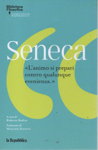 Biblioteca filosofica -Seneca - n. 8 - 184  pagine - La Repubblica