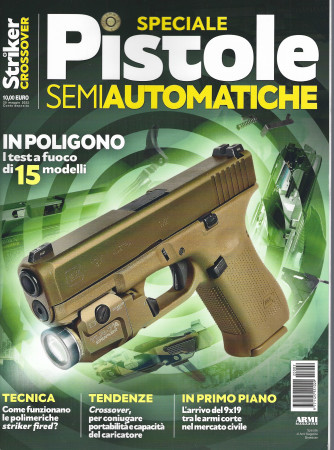 Armi magazine - Pistole semiautomatiche -   - bimestrale - 25 maggio 2022