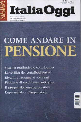 Guida  giuridica - Italia Oggi - n. 1 -Come andare in pensione   - 19 gennaio 2024