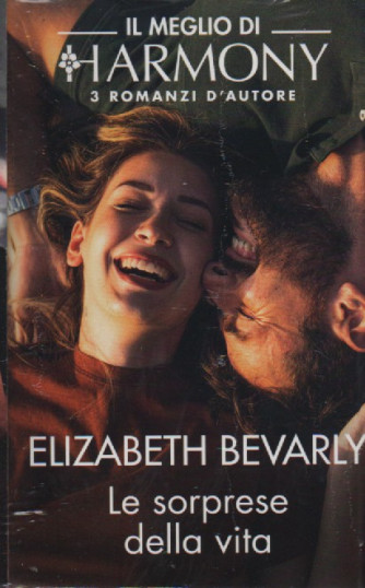 Il Meglio di Harmony -Elizabeth Bevarly - Le sorprese della vita  n. 281 - bimestrale -marzo 2023