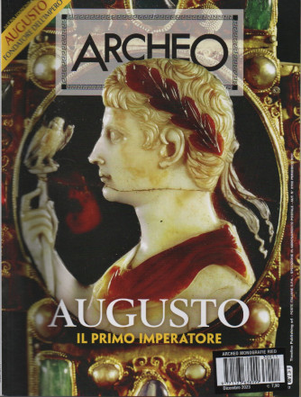Archeo  monografie - n.11 -Augusto il primo imperatore- dicembre   2023