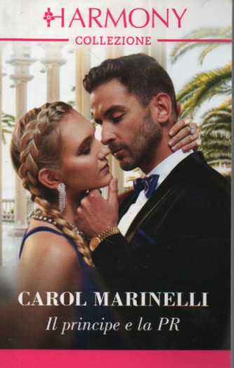 Harmony Collezione - Carol Marinelli - Il principe e la PR - n. 3826- mensile -febbraio 2024