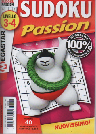Sudoku Passion - n. 40 - livello 3-4 - giugno - luglio   2023 - bimestrale