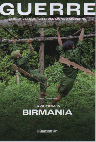 Guerre - n.18 -La guerra in Birmania - Clara Galzerano -     137  pagine    settimanale
