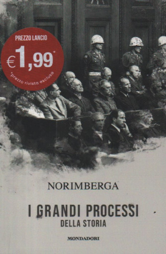 Norimberga -I grandi processi della storia -     n. 1     -1/12/2023- settimanale - 157 pagine - Mondadori