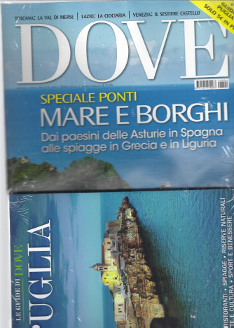 Dove - n. 4  -aprile 2024 - mensile + Le guide di Dove - Puglia - 2 riviste