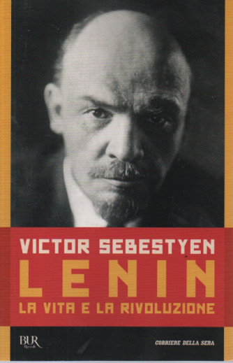Victor Sebestyen - Lenin. La vita e la rivoluzione- mensile - 553 pagine