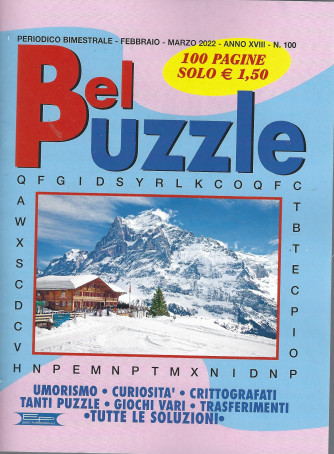 Bel Puzzle - n. 100 - bimestrale - febbraio - marzo 2022 - 100 pagine