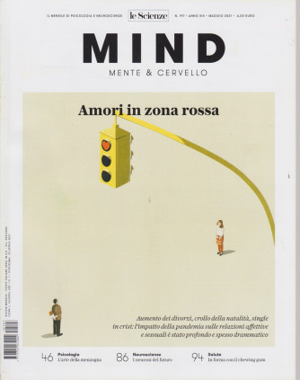 Le Scienze - Mind - Mente & Cervello - Amori in zona rossa -  n. 197 - maggio  2021 - mensile