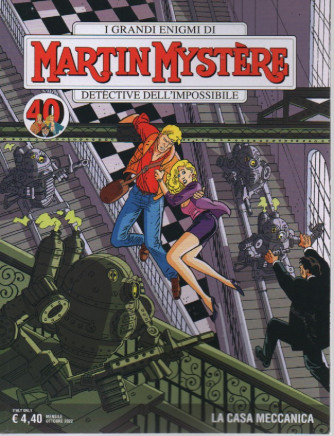 I grandi enigmi di Martin Mystere - Detective dell'impossibile - La casa meccanica - n. 392 - mensile - ottobre 2022