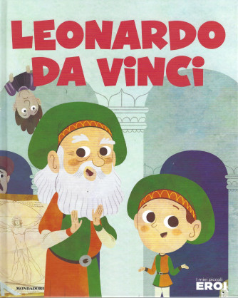 I miei piccoli eroi -Leonardo da Vinci-  n. 36-  copertina rigida - 3/5/2022 - settimanale