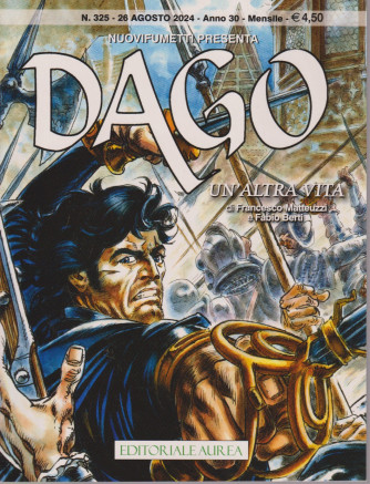 Nuovifumetti presenta Dago -Un'altra vita-  n. 325 -26 agosto    2024 - mensile