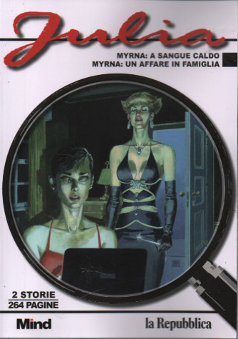 Julia -Myrna: a sangue caldo - Myrna: un affare in famiglia- 2 storie - 264 pagine - n. 10 - 20/10/2023 -