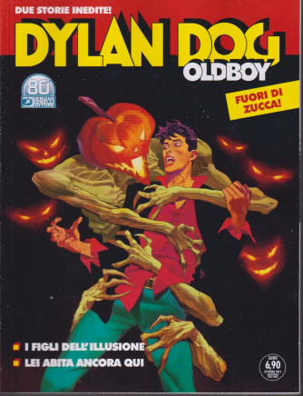 Dylan Dog Oldboy -I figli dell'illusione - Lei abita ancora qui - 14 ottobre 2021- bimestrale - n. 47