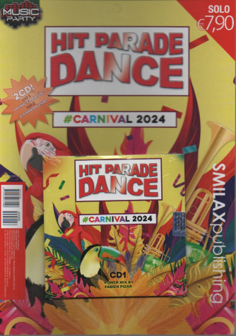 Music Party  - Hit Parade Dance - vol. 8 -Carnival 2024 - CD 1 -   trimestrale - 14 febbraio 2024