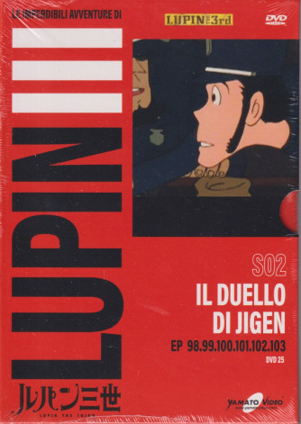 Le imperdibili avventure di Lupin III -Il duello di Jigen- n. 25 - settimanale