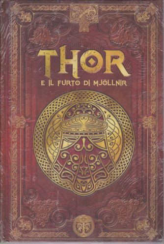 Mitologia Nordica-Thor e il furto di Mjollnir-  n. 16 - settimanale - 15/1/2021- copertina rigida