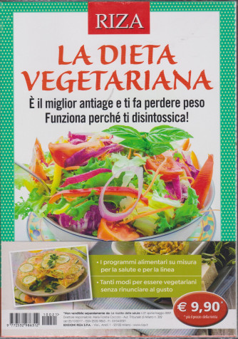 Le ricette della salute -La dieta vegetariana - n. 21 - aprile - maggio 2021