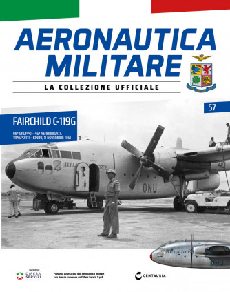 Aeronautica Militare - Fairchild C-119G - 98° Gruppo - 46ª Aerobrigata Trasporti - Uscita n.57 - 8 Luglio 2025 - Settimanale