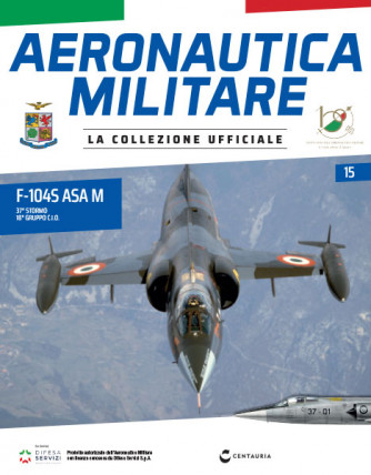 Modellino Aeronautica Militare uscita - n.15 - F-104S ASA M - 37° Stormo - 18° Gruppo C.I.O. - by Centauria