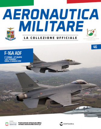 Modellino Aeronautica Militare - n.46 - F-16A ADF - 5° Stormo - 23° Gruppo - "Last Scramble" - 24/08/2023 - by Centauria