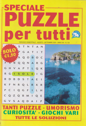 Speciale puzzle per tutti - n. 123 - bimestrale -agosto - settembre     2024