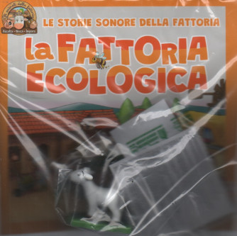 Le Storie Sonore della fattoria - 65°uscita -La fattoria ecologica  -2/12/2023 - quattordicinale - by De Agostini