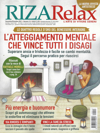 Riza Relax - L'atteggiamento mentale che vince tutti  i disagi - n. 14 -novembre - dicembre   2021 - bimestrale