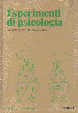 Scoprire la Psicologia  -Esperimenti di psicologia - La costruzione di una scienza - n. 48 - 12/12/2023 - settimanale - copertina rigida